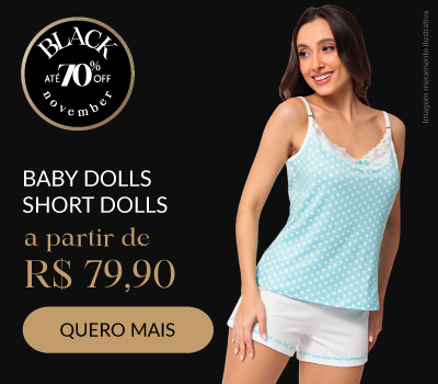 Baby Dolls e Short Dolls